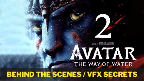 Avatar 2 behind the scenes: Mind blowing Animation and VFX