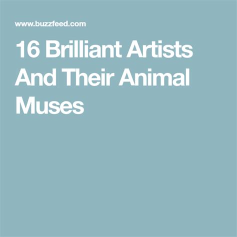 16 Brilliant Artists And Their Animal Muses