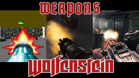 All Weapons of Wolfenstein (1992 - 2017) - YouTube