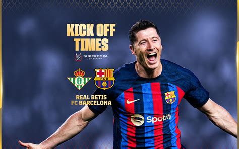 When and where to watch Real Betis v FC Barcelona