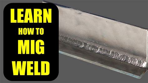 How to MIG Weld for Beginners: MIG Welding Basics – WeightBlink