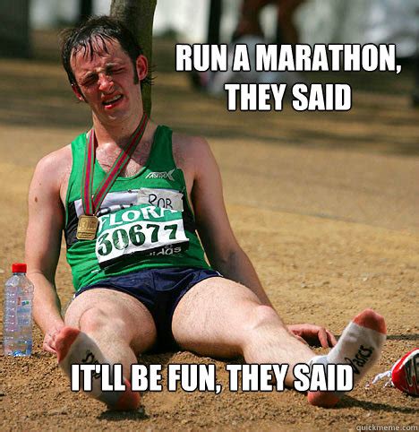 Run a marathon memes | quickmeme