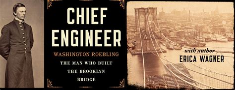 Virtual Museum: Chief Engineer – Washington Roebling – The Man Who ...