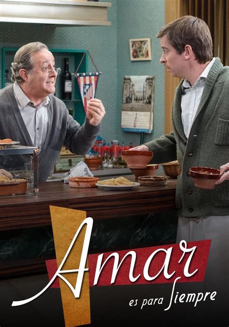 Amar es para siempre - Ver la serie de tv online