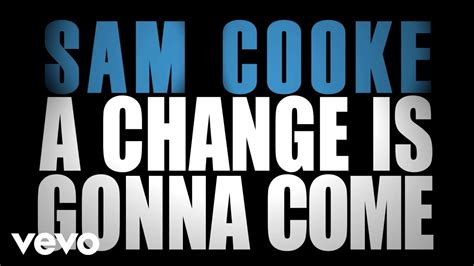 SONG OF THE DAY: Sam Cooke – A Change Is Gonna Come (Official Lyric ...