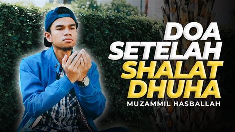 DOA PAGI PEMBUKA REZEKI (DZIKIR SETELAH DHUHA) - Muzammil Hasballah - islamio