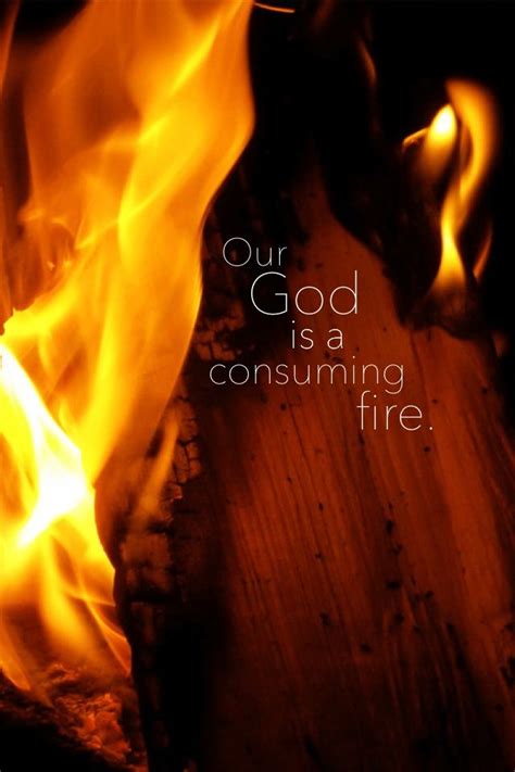 Hebrews 12:29 ~ Our God is a consuming fire... | Scripture reading ...