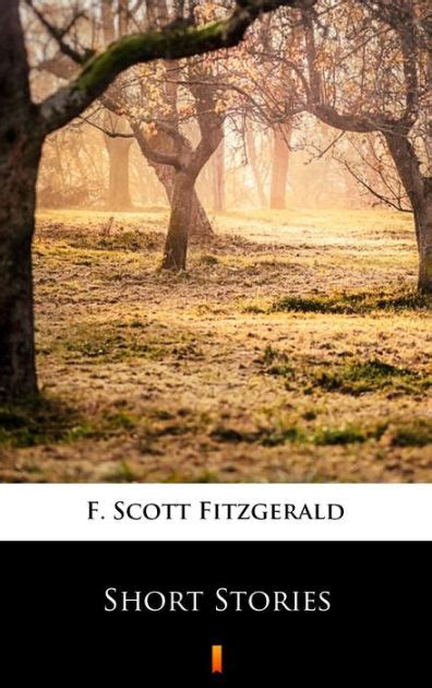 Short Stories by F. Scott Fitzgerald, Paperback | Barnes & Noble®