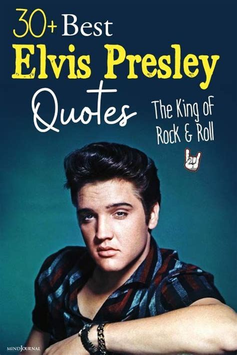 30+ Best Quotes By Elvis Presley — “The King Of Rock And Roll” in 2023 ...