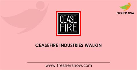 Ceasefire Industries Walkin For Sales/ Business Development Manager