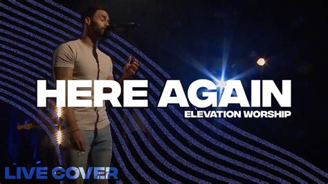 Here Again - Elevation Worship | ORIGEN [Live Cover] - YouTube