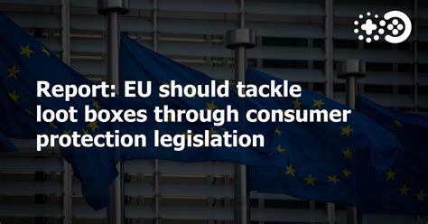 Report: EU should tackle loot boxes through consumer protection legislation | Game World Observer