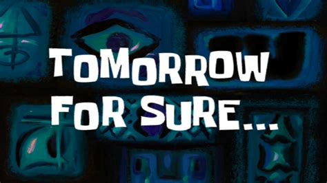 Tomorrow For Sure... | SpongeBob Time Card #17 - YouTube