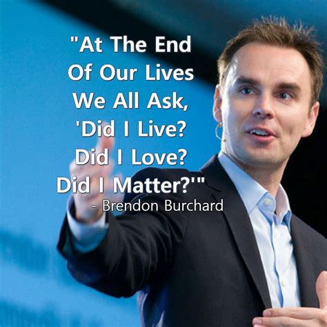 Top 93 Brendon Burchard Motivational Quotes About Life and Love