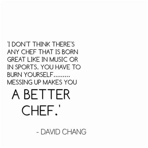 17 Best images about Chef Quotes on Pinterest | Best quotes ever, The ...