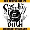 Spooky Bitch SVG, Halloween Spooky SVG, Hand Skeleton SVG