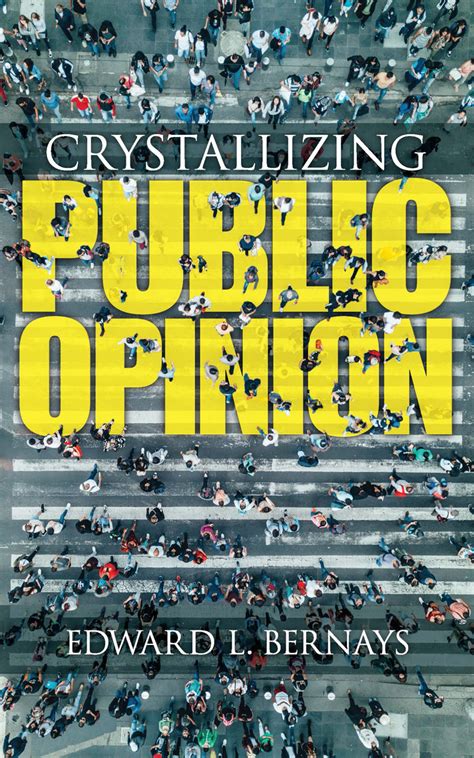 Read Crystallizing Public Opinion Online by Edward Bernays | Books