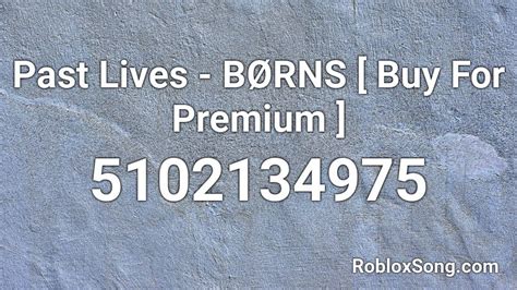 Past Lives - BØRNS [ Read Desc ] Roblox ID - Roblox music codes