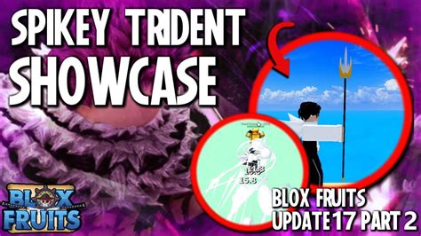 *SPIKEY TRIDENT SHOWCASE* BLOX FRUITS UPDATE 17 PART 2 - YouTube