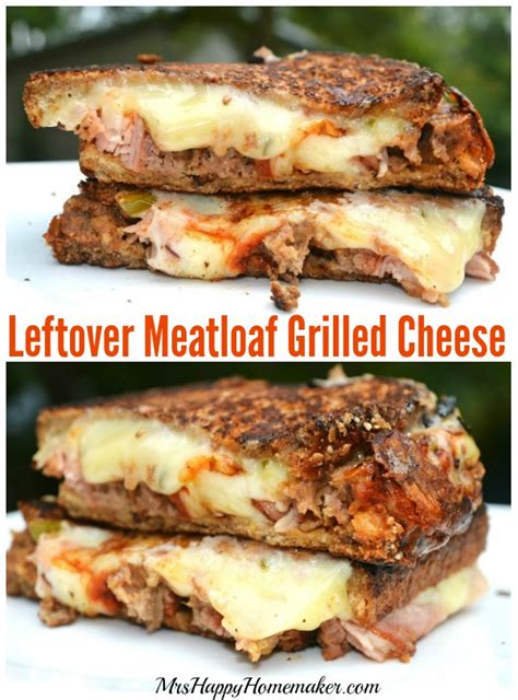 Leftover Meatloaf Grilled Cheese Sandwiches - Mrs Happy Homeamker