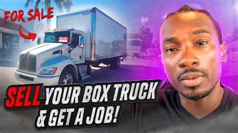 Sell Your Box Truck & Get A Job - YouTube