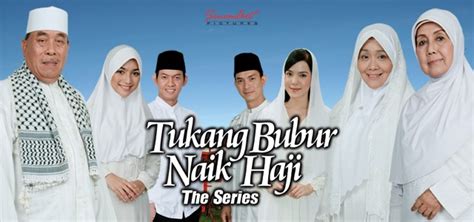 Sinopsis & Informasi Televisi Indonesia: Sinetron : Tukang Bubur Naik Haji The Series