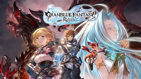 Granblue Fantasy: Relink Gets Brand New Trailer, Gameplay, and Details ...