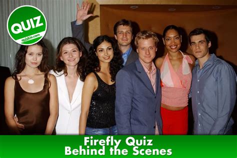 Firefly Quiz - Behind the Scenes | Adventures | Quizkie