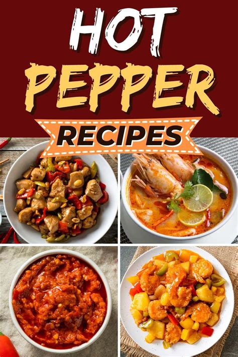 25 Hot Pepper Recipes to Add Spice to Your Table - Insanely Good