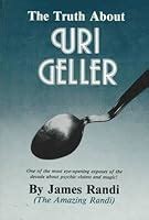 The Truth About Uri Geller by James Randi