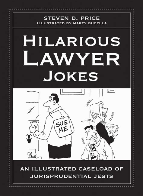 Hilarious Lawyer Jokes : An Illustrated Caseload of Jurisprudential ...