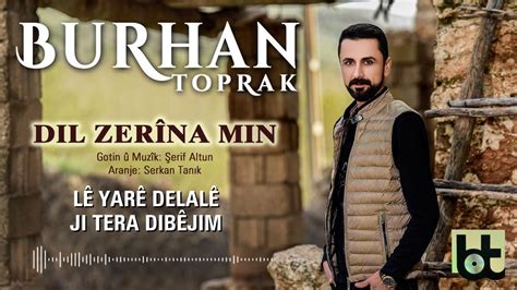 BURHAN TOPRAK - DIL ZERÎNA MIN [Official Music]@BurhanToprakOfficial - YouTube Music