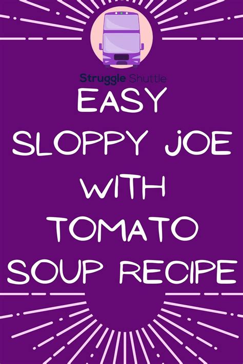 Classic Sloppy Joes with Tomato Soup Recipe - Struggle Shuttle