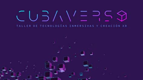 XRMust - About immersive storytelling - CUBAVERSO, a new XR workshop for XR narrative creators ...