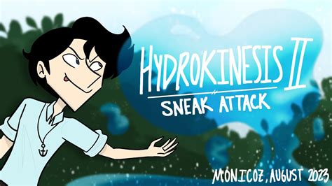 Hydrokinesis 2: Sneak Attack | Animation - YouTube