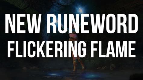 D2R - "NEW" RUNEWORD - Flickering Flame - YouTube