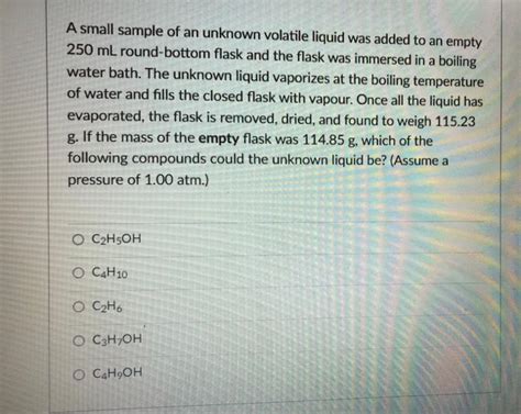 Solved A small sample of an unknown volatile liquid was | Chegg.com