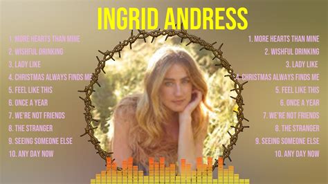 Ingrid Andress Greatest Hits Classic Country Songs Of All Time - Best ...