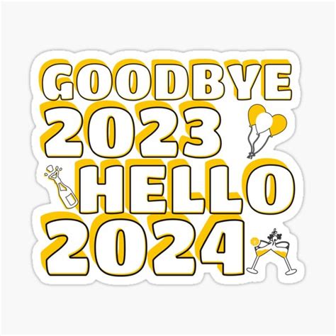 "Goodbye 2023 Hello 2024" Sticker for Sale by Affyboss6 | Redbubble