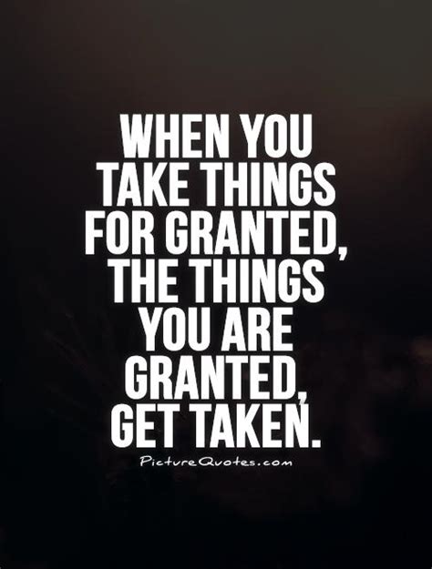 Taking You For Granted Quotes. QuotesGram