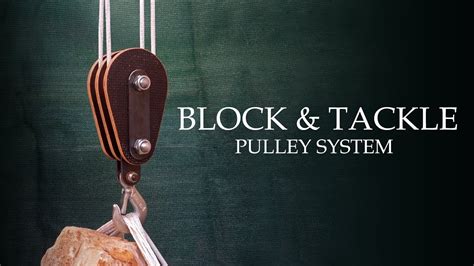 Making a Block and Tackle Wooden Pulley System - YouTube