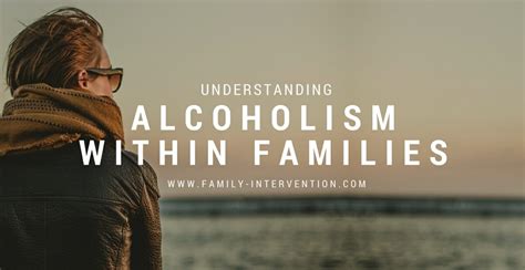 Understanding Alcoholism Within Families - Family First Intervention