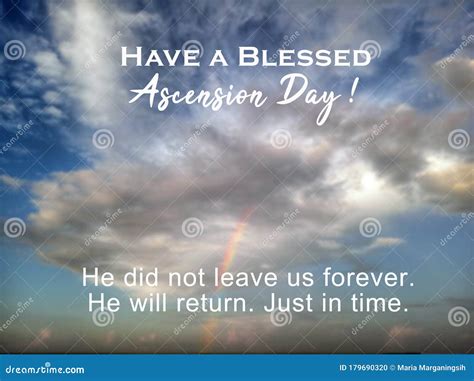 Have a Blessed Ascension Day. with Inspirational Quote - he Did Not Leave Us Forever. he Will ...