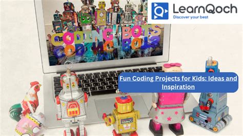 Fun Coding Projects for Kids: Ideas and Inspiration | LearnQoch