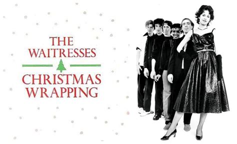 Story behind the Christmas song: The Waitresses' Christmas Wrapping - The Sunday Post