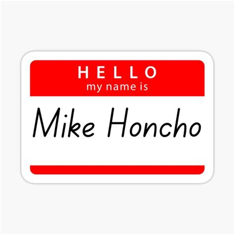 "Mike Honcho Shirt Talladega Nights Fan Gift Cal Mike Honcho Hello My Name Is Mike Honcho ...