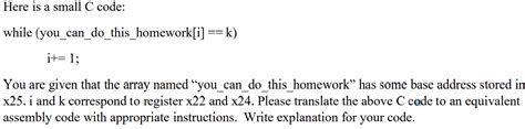 Solved Here is a small C code: while | Chegg.com