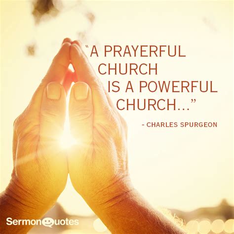 A prayerful church is a powerful church - SermonQuotes