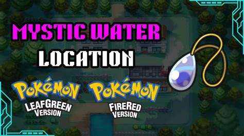 How to get Mystic Water in Pokemon LeafGreen/ Pokemon FireRed - YouTube