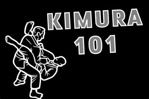 Kimura 101 – Complete Grappling Guide (BJJ & MMA) - Blinklift